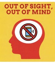 Out of Site Out of Mind No Cell Phones